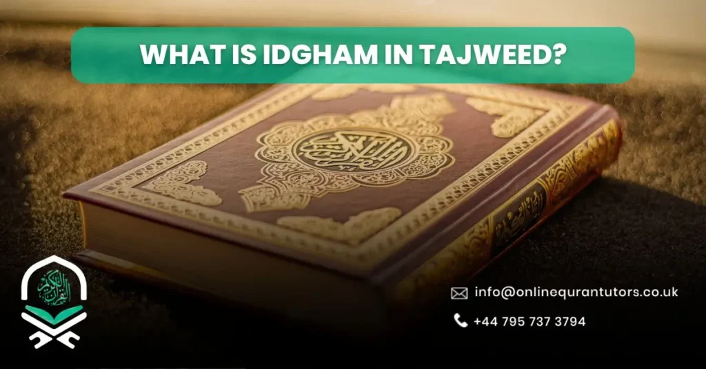 What Is Idgham in Tajweed