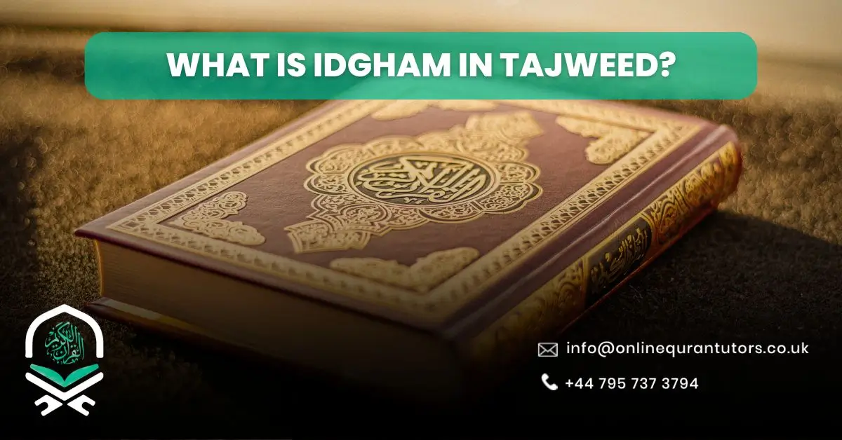 What Is Idgham in Tajweed