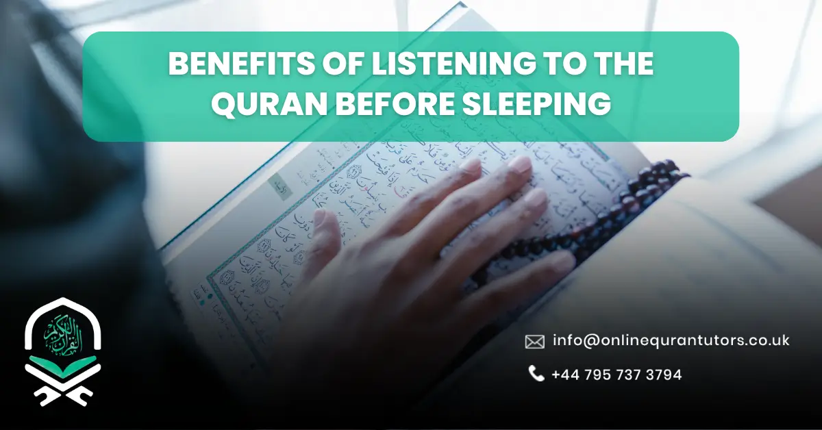 Benefits of Listening to the Quran Before Sleeping