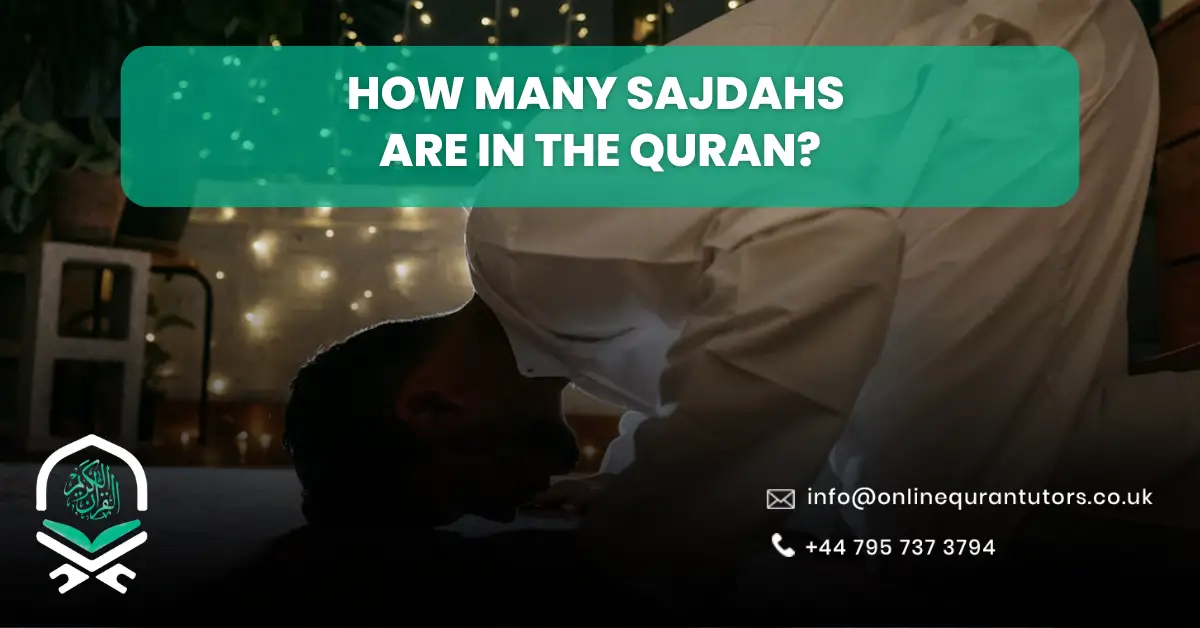 How Many Sajdahs Are in the Quran