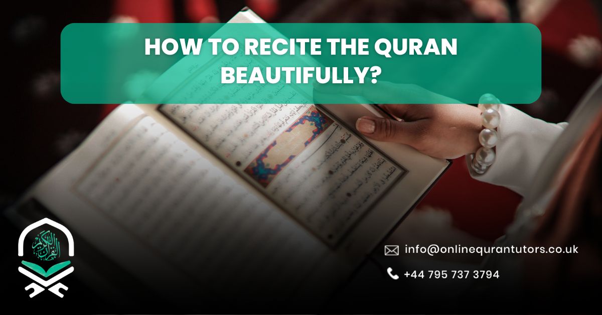How to Recite the Quran Beautifully