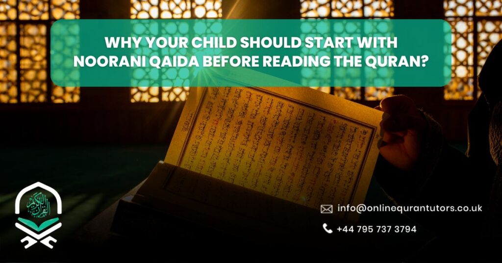 Why Your Child Should Start with Noorani Qaida Before Reading the Quran