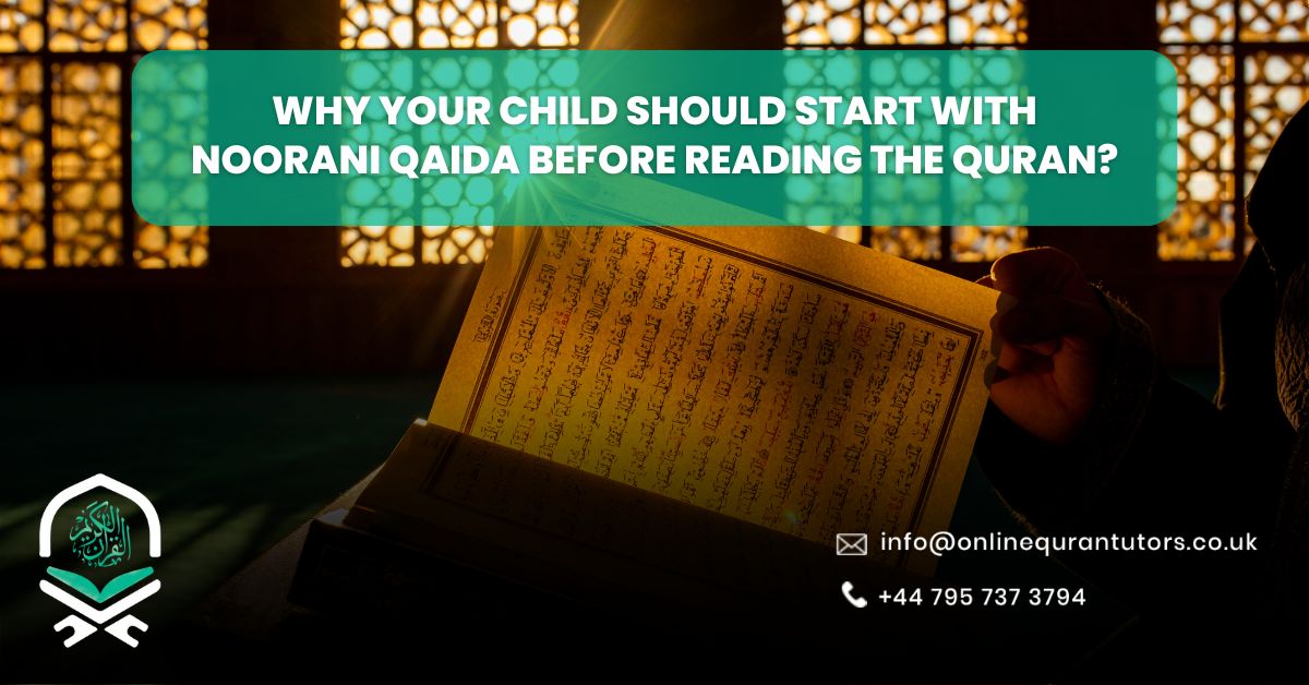 Why Your Child Should Start with Noorani Qaida Before Reading the Quran