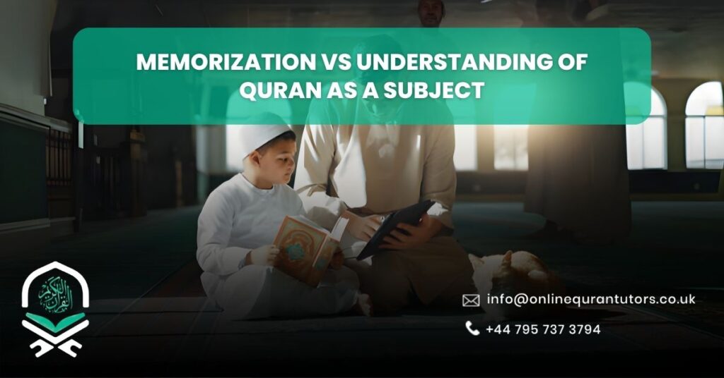 Memorization vs Understanding of Quran as a Subject