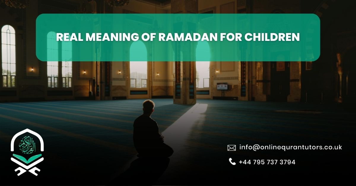 Real Meaning of Ramadan for Children